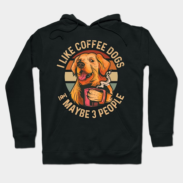 I like Coffee dogs and maybe 3 people, Funny Hoodie by Meow_My_Cat